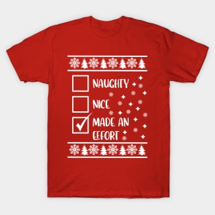 Funny Naughty List Ugly Christmas Pattern, Made An Effort T-Shirt